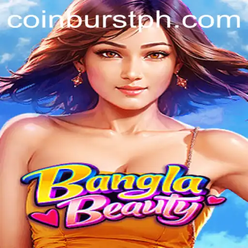 BanglaBeauty: Unveiling the Exciting World of CoinBurst