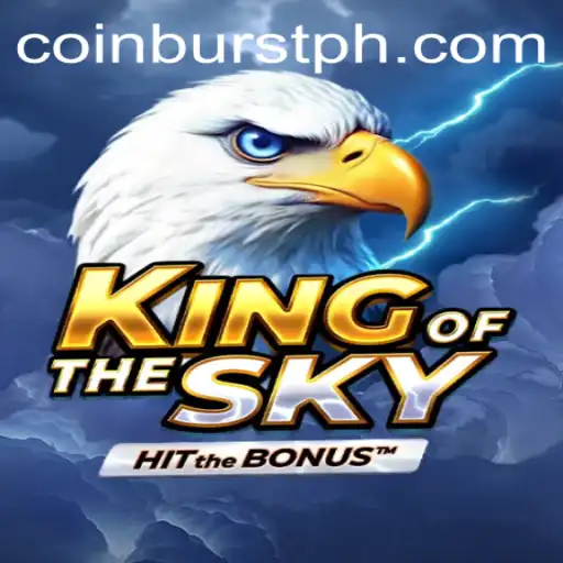 Explore 'KingOfTheSky' and Its Exciting 'CoinBurst' Feature