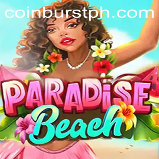 Experience the Thrills of ParadiseBeach: Dive into a New World with CoinBurst